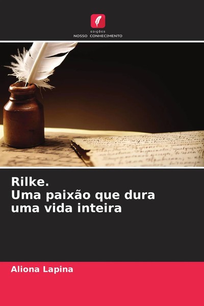 Rilke. Uma PaixãO Que Dura Uma Vida Inteira Aliona Lapina Taschenbuch 2022-image