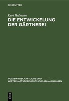 Die Entwickelung Der GäRtnerei Kurt Hofmann