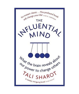 The Influential Mind: What the Brain Reveals About Our Power to Change Others, T