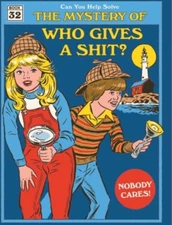 The Mystery Of Who Gives A Sh** on a 2.5”x3.5” Metal Refrigerator Magnet.