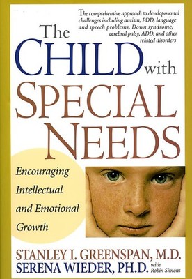 The Child With Special Needs: Encouraging Intellectual and Emotional Growth ...