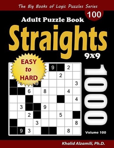 Straights Adult Puzzle Book: 1000 Easy to Hard Str8ts (9x9) Puzzles (The Big Boo