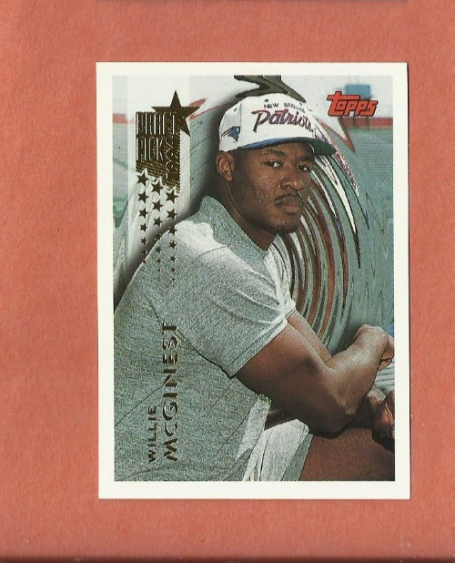 1994 TOPPS WILLIE McGINEST ROOKIE CARD #74 NEW ENGLAND PATRIOTS
