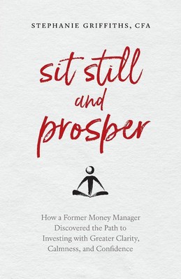 Stephanie Griffiths | Sit Still and Prosper | Taschenbuch | Englisch (2018)