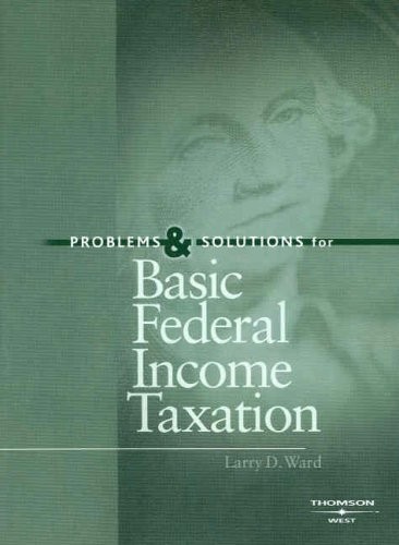 S L500 Problems And Solutions For Basic Federal Income Taxation (American Casebook ...