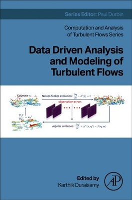 Data Driven Analysis and Modeling of Turbulent Flows Duraisamy Paperback