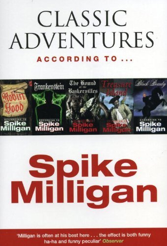 Classic Adventures According to Spike Milligan By Spike Milligan