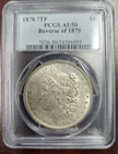 1878 7TF REVERSE OF 1879 PCGS AU50 MORGAN SILVER DOLLAR