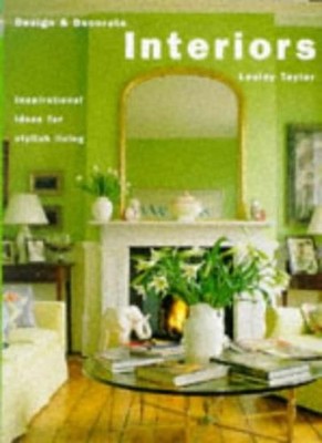 Interiors (Design & Decorate),Lesley Taylor