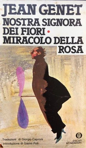Jean Genet, Nostra signora dei fiori, Miracolo della rossa, Mondadori, 1980 Prim