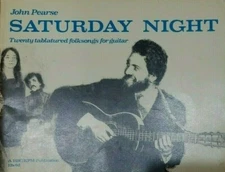 Saturday Night: Twenty Tabulated Folk Songs for Guitar 1969 John Pearse