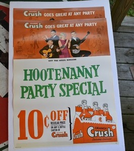 TWO 1963 ORANGE CRUSH STORE WINDOW SIGNS, HOOTENANNY PARTY SPECIAL, GUY GUILBERT