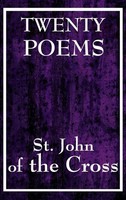 John Of The Cross St John Of The Cross | Twenty Poems By St. John Of The Cross