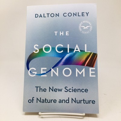 The Social Genome ARC Dalton Conley Biology Polygenic Index Nature Needs Nuture