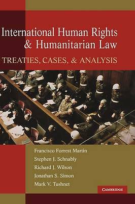 International Human Rights and Humanitarian Law Treaties, Cases, and Analysis