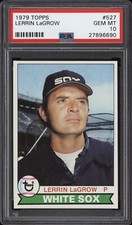 1979 Topps #527 Lerrin LaGrow - White Sox - PSA 10 - *90 - Pop 4 - Baseball Card