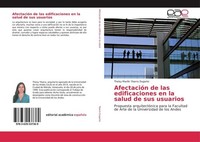 AfectacióN De Las Edificaciones En La Salud De Sus Usuarios Theisy Marilin Ybarr