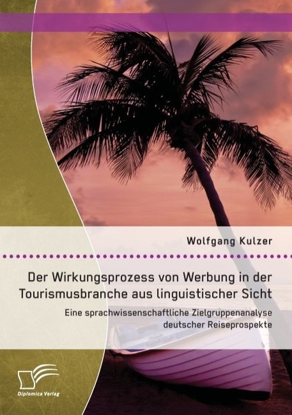 Der Wirkungsprozess Von Werbung In Der Tourismusbranche Aus Linguistischer Sicht-image