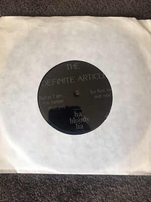 THE DEFINITE ARTICLE- Bad As I Am I'm Better Than You 7'' Flexi Disc Ha Bloody Ha
