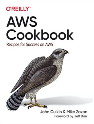 AWS Cookbook by James Ferguson, Mike Zazon, John Culkin (Paperback, 2021)