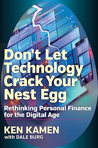 Don’t Let Technology Crack Your Nest Egg: Rethinking Personal