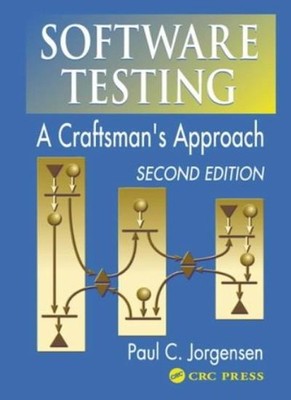 Software Testing: A Craftsman's Approach, Second Edition,Paul C.