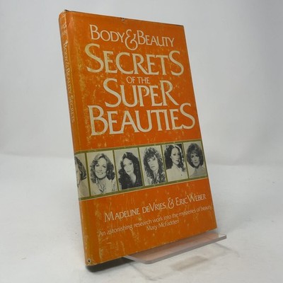 Body and Beauty by Madeline de Vries; Eric Weber HC First Edition  Very Good 197