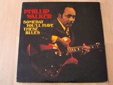 Phillip Walker - Someday You'll Have These Blues, LP, (Vinyl)