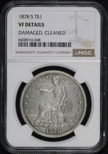 1878-S Trade Dollar NGC VF Details Damaged (Gouged) & Cleaned