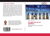Mauricio Dimeo Coria | Lo Que No Es La PolíTica | Taschenbuch | Spanisch (2019)