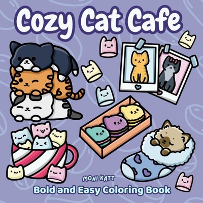 Cozy Cat Cafe A Bold and Easy Coloring Book for Adults: Simple Designs of Coffee
