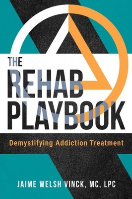 REHAB PLAYBOOK by WELSH VINCK, JAIME Paperback Self Help Business