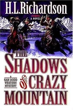 The Shadows of Crazy Mountain Paperback H. L. Richardson