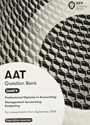 AAT Management Accounting Budgeting: Question Bank, BPP Learning Media, Used; Go