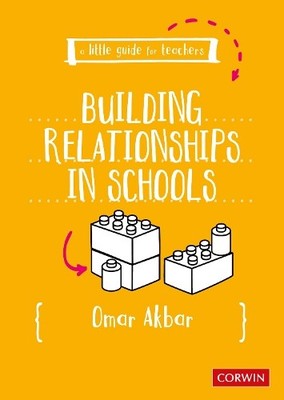 Omar Akbar A Little Guide for Teachers: Building Relationships in Sc (Paperback)