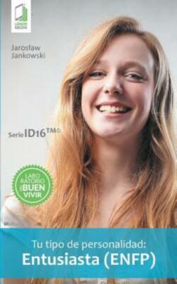Tu Tipo De Personalidad - Entusiasta (Enfp)