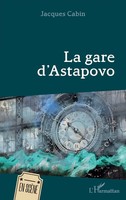 Jacques Cabin | La Gare D'astapovo | Taschenbuch | FranzöSisch (2020) | En ScèNe