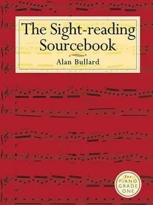 The Sight-Reading Sourcebook For Piano Grade One | Alan Bullard | Englisch