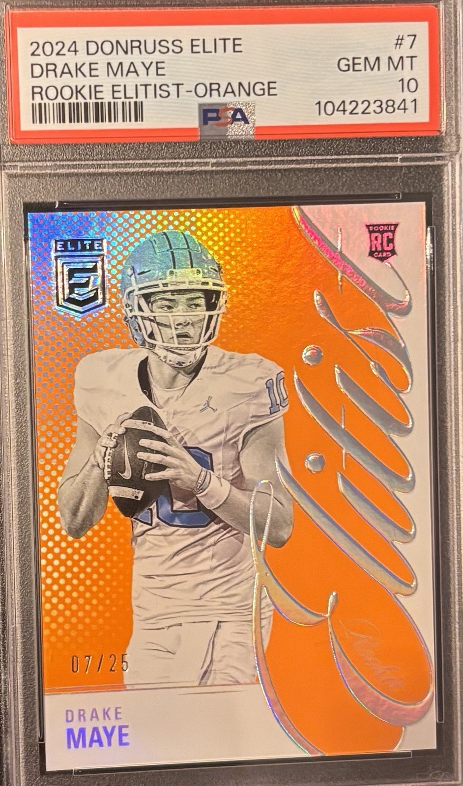 2024 Panini Donruss Elite Rookie Elitist Drake Maye #7 Orange 07/25 PSA 10