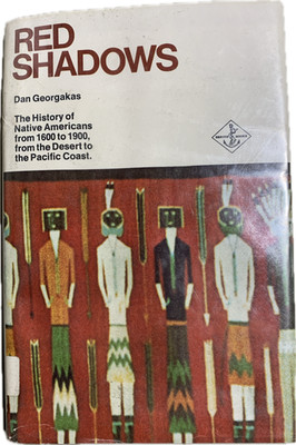 Red Shadows by Dan Georgakas. HC/NF. History, Native Americans, 1973 Ex-Lib.