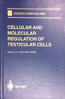 Cellular and Molecular Regulation of Testicular Cells. Serono Symposia USA Desja