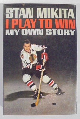 Stan Mikita Signed I PLAY TO WIN 1st Edition 1969 HC DJ Auto JSA CK18569