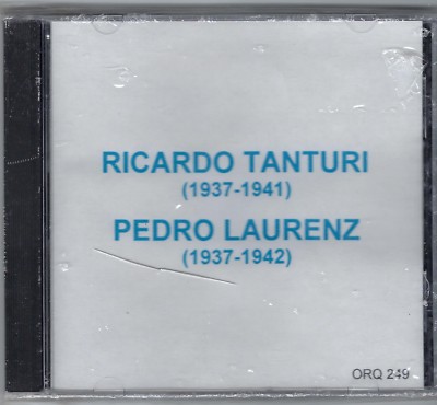 Ricardo Tanturi ( 1937-1941) & Pedro Laurenz (1937-1942)