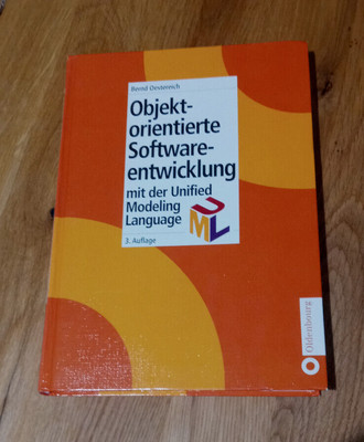 Objektorientierte Softwareentwicklung mit der Unified Modeling Language 3.Auflag