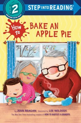 How to Bake an Apple Pie (Step into Reading)