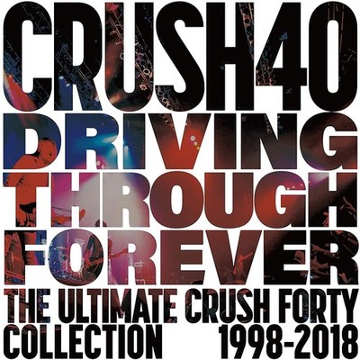 CRUSH 40-Driving Through Forever - The Ultimate Crush 40 Collection-JAPAN CD+DVD