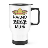 Nacho Durchschnitt Mutter Reisetasse Tasse Mit Griff Worlds Best Muttertag Toll