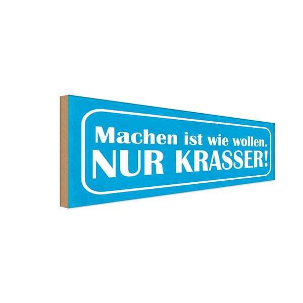 Holzschild 10X27 Cm Machen Wie Wollen Nur Krasser Dekoration Deko Geschenk Holz-image