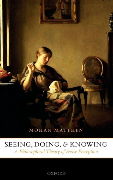 Mohan Matthen | Seeing, Doing, And Knowing | Buch | Englisch (2005) | Gebunden-image