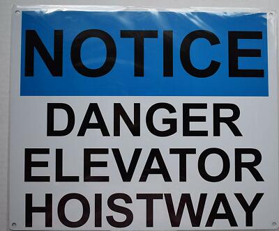 Notice Danger Elevator Hoistway Sign (White/Blue Background,10x12)-REF24-1027